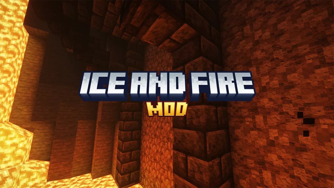 Ice and Fire Mod