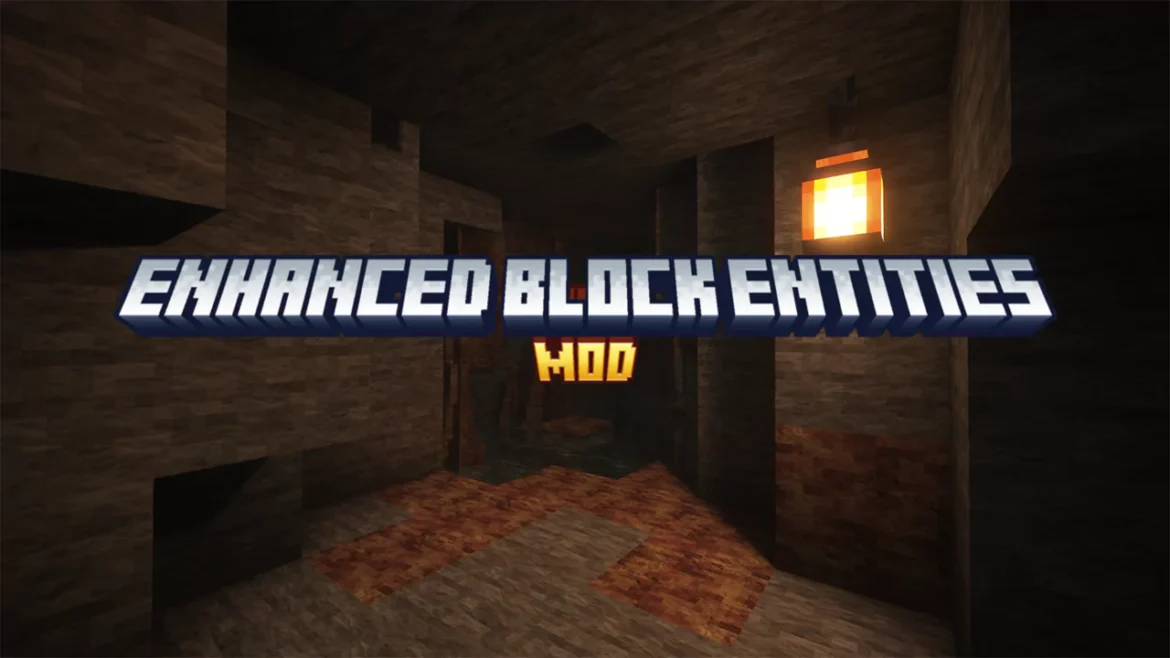 Enhanced Block Entities Mod